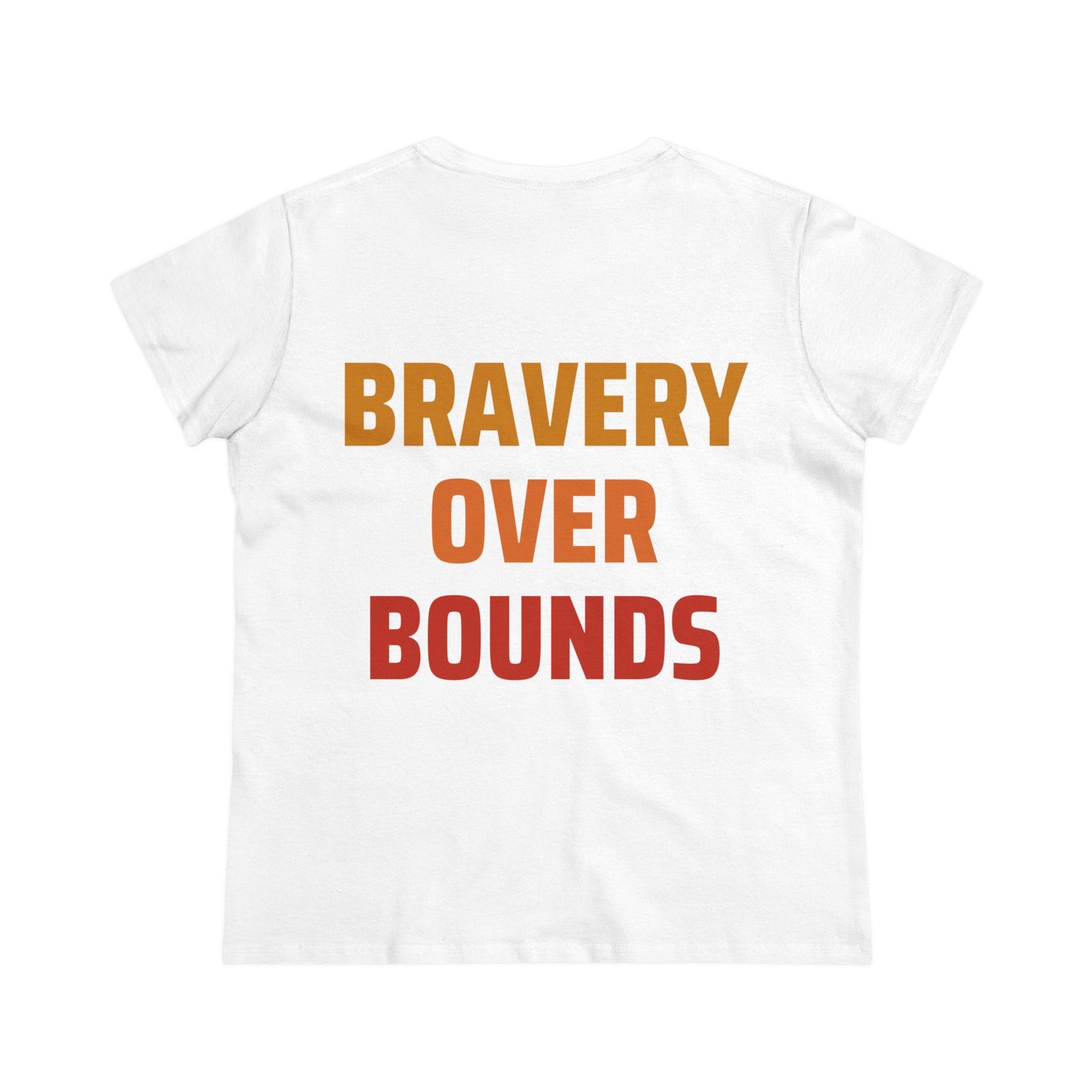 Bravery Over Bounds - Double Sided - Women