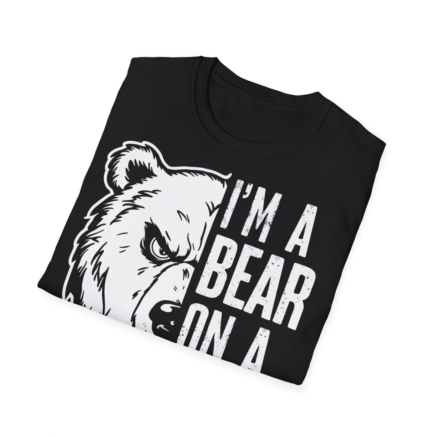 I'm a bear on a mission  - One Sided Print - Softstyle T-Shirt