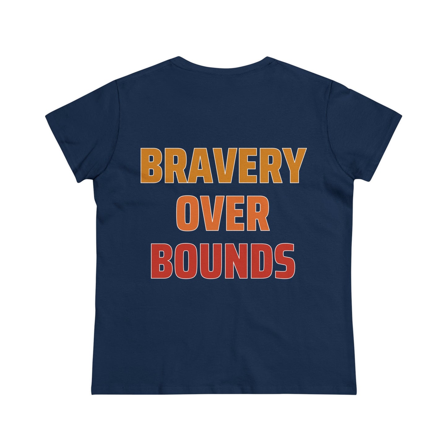 Bravery Over Bounds - Double Sided - Women