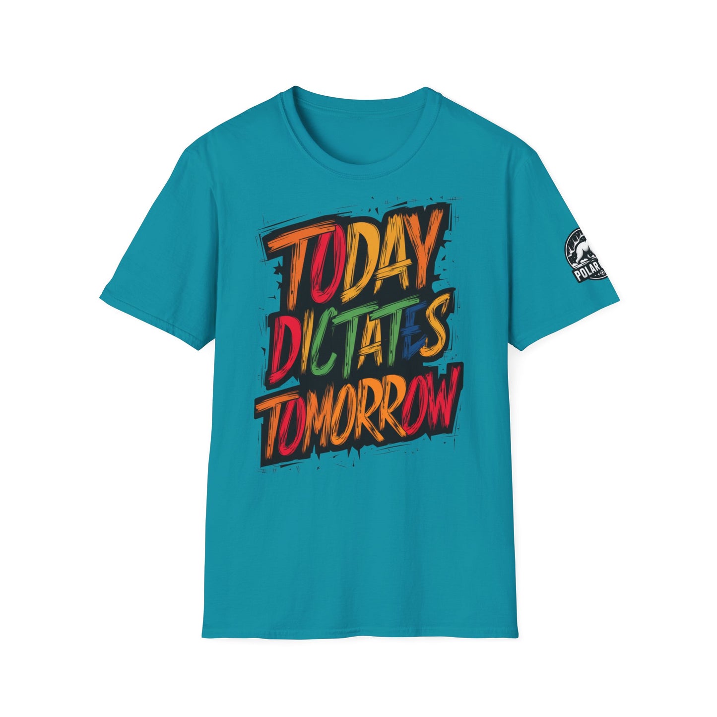 Today Dictates Tomorrow - Front & Side Prints - Softstyle T-Shirt