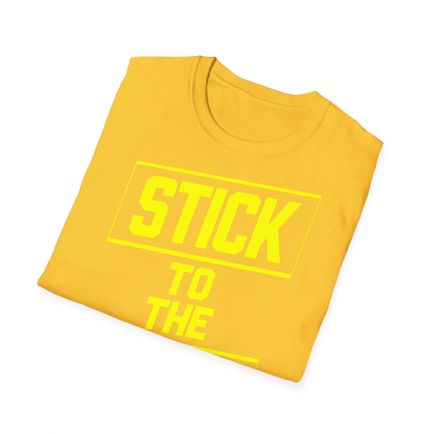 Stick To The Plan - Front & Side Prints - Softstyle T-Shirt