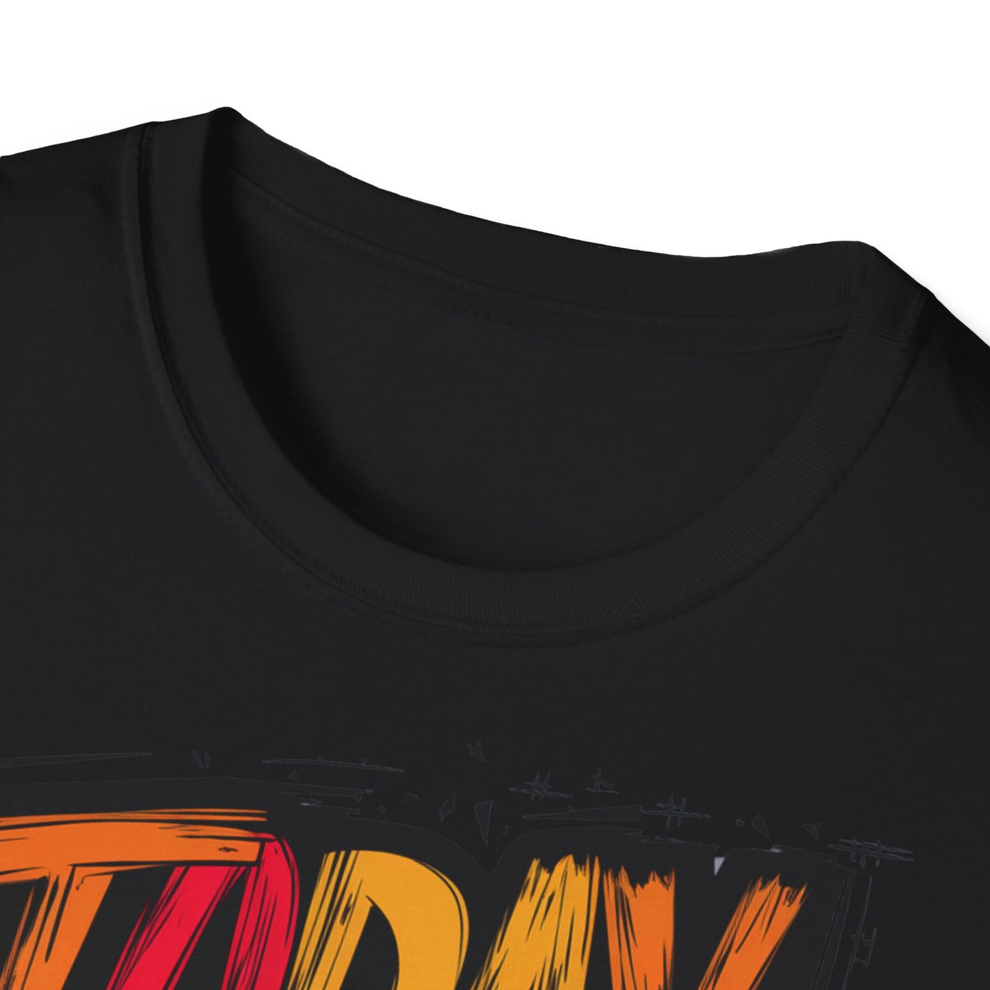 Today Dictates Tomorrow  - One Sided Print - Softstyle T-Shirt