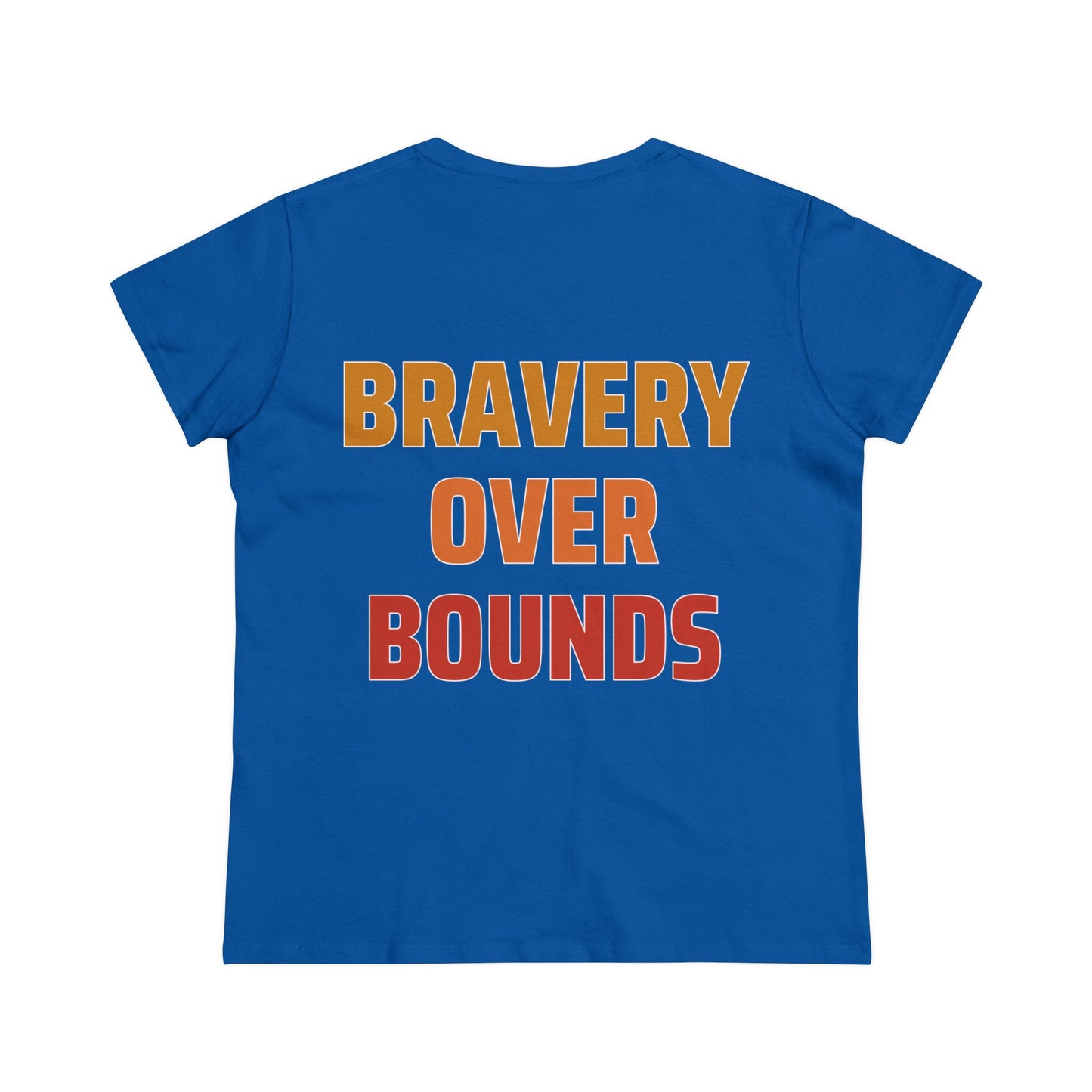 Bravery Over Bounds - Double Sided - Women