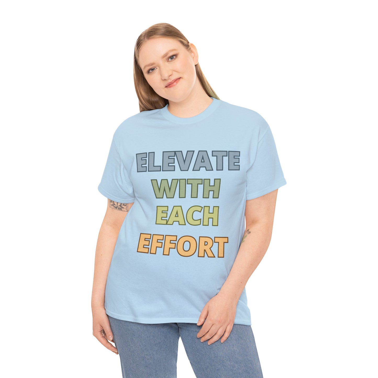 Elevate With Each Effort - Colours