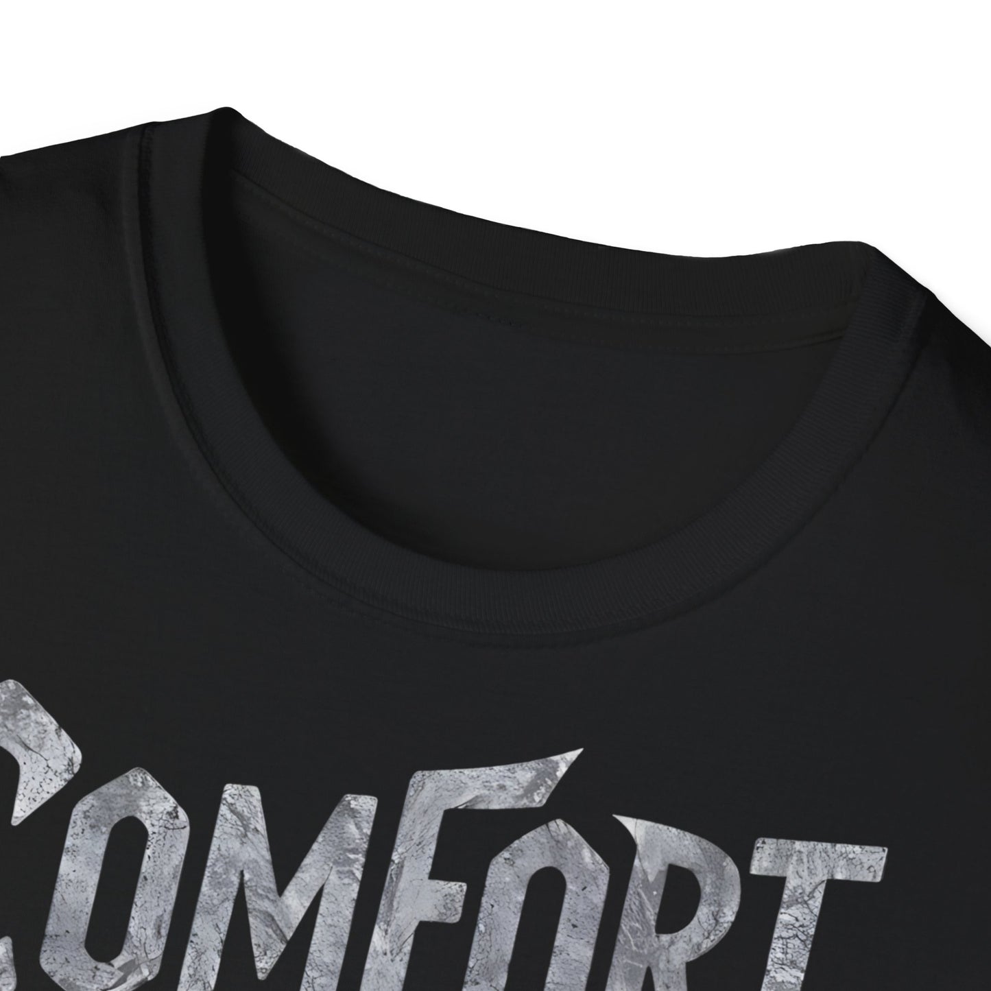 Comfort Is The Enemy of Progress  - One Sided Print - Softstyle T-Shirt