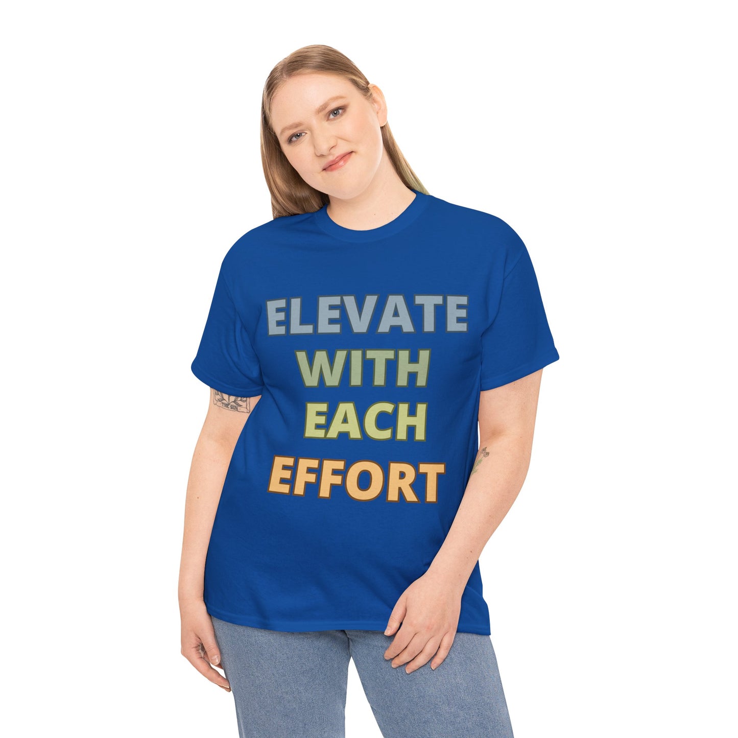 Elevate With Each Effort - Colours