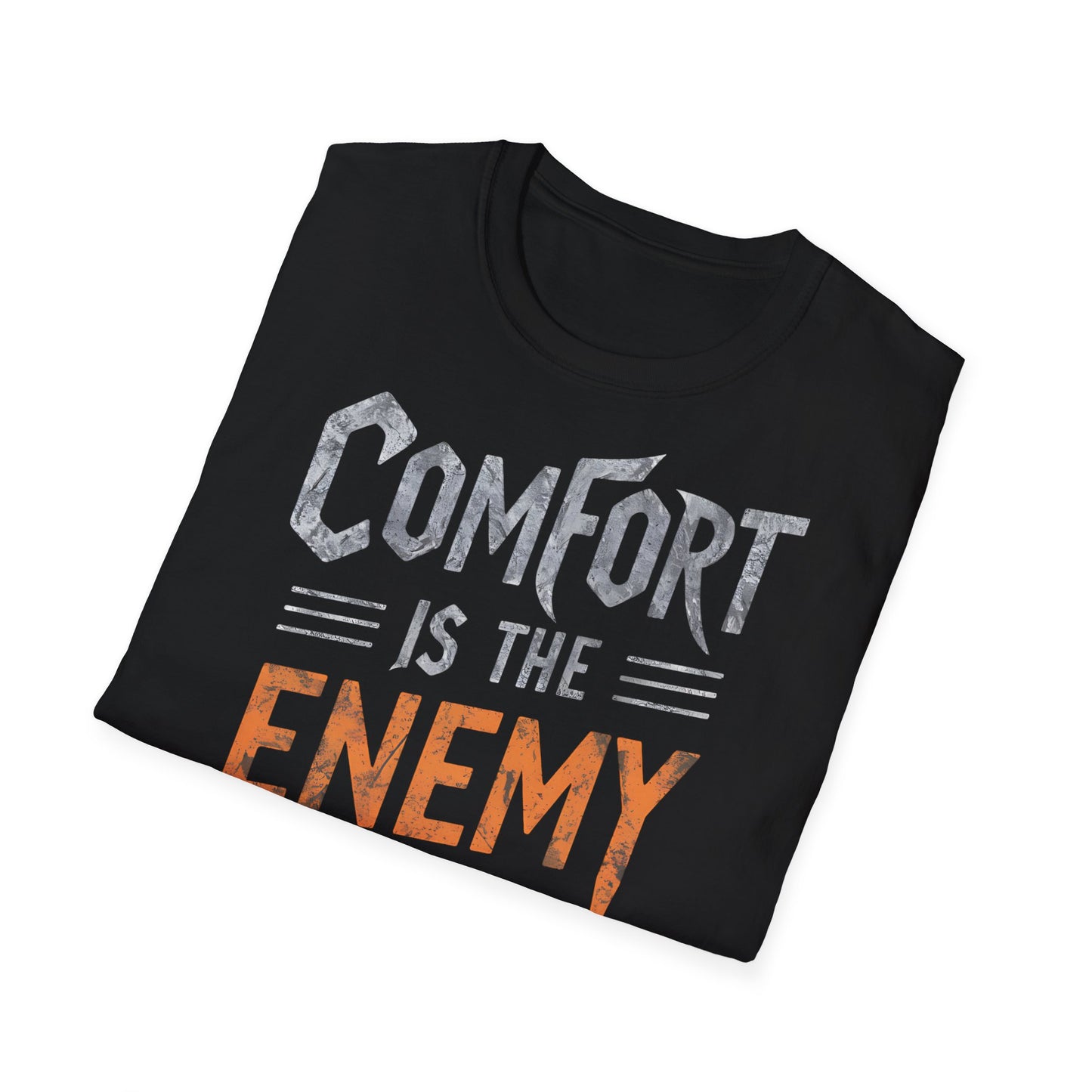 Comfort Is The Enemy Of Progress - Front & Side Prints - Softstyle T-Shirt