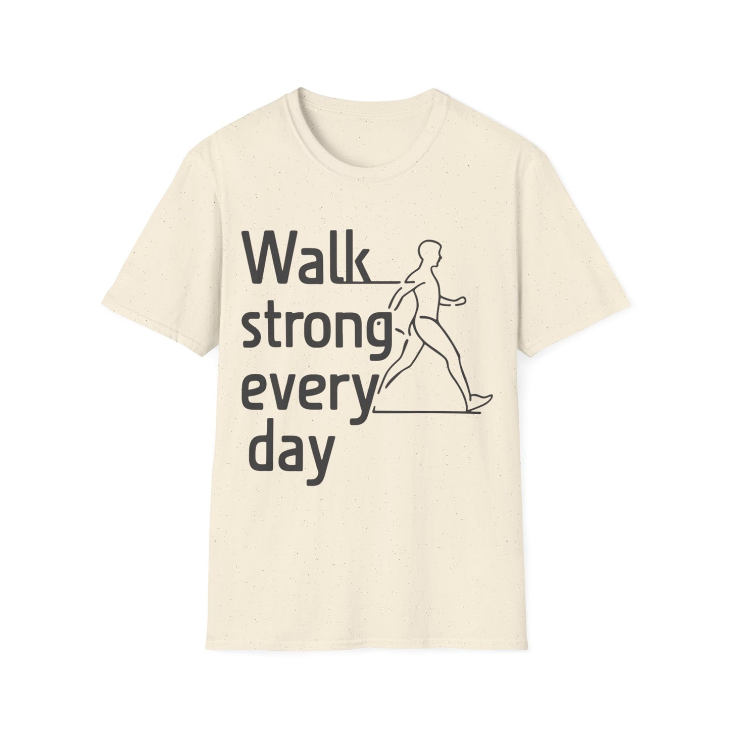 Walk Strong Everyday  - One Sided Print - Softstyle T-Shirt