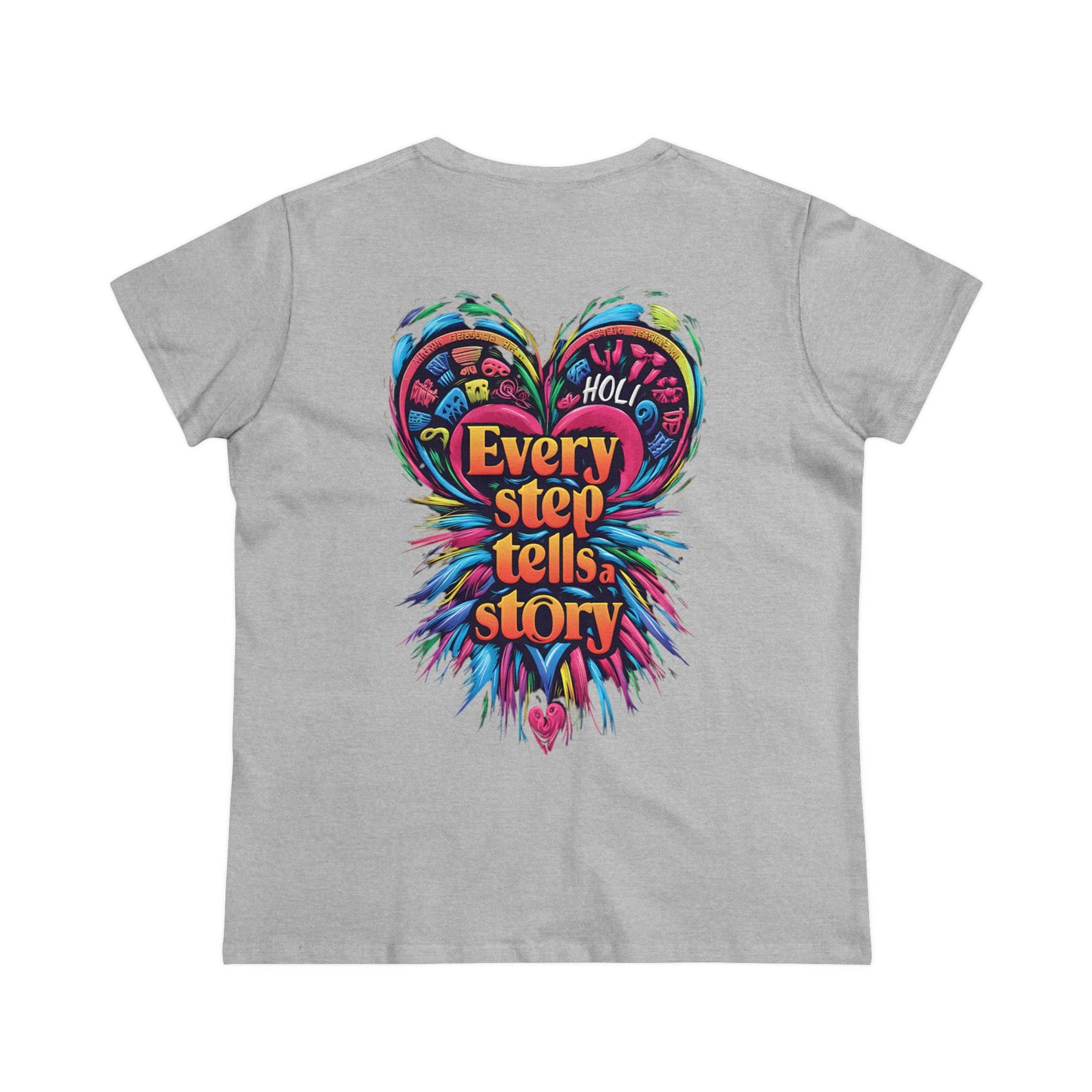 Every Step Tells A Story - Double Print - Colors - Women