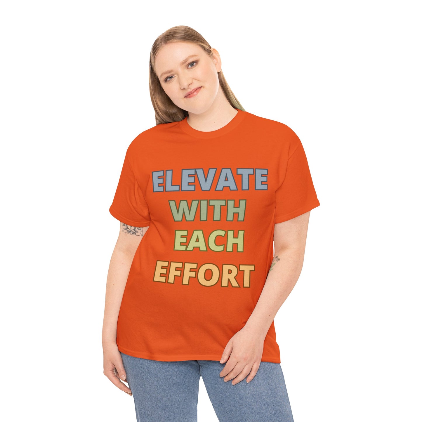 Elevate With Each Effort - Colours