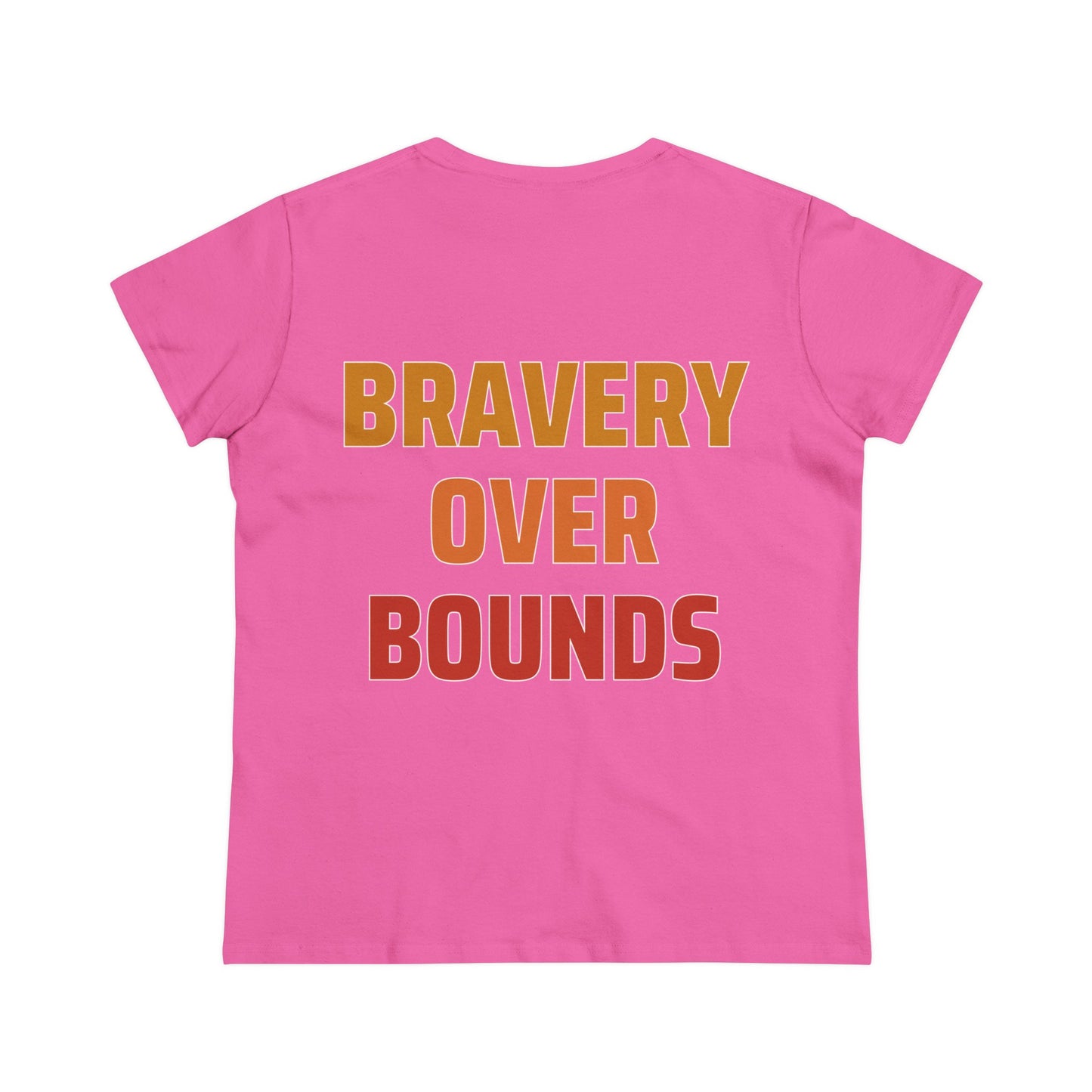 Bravery Over Bounds - Double Sided - Women