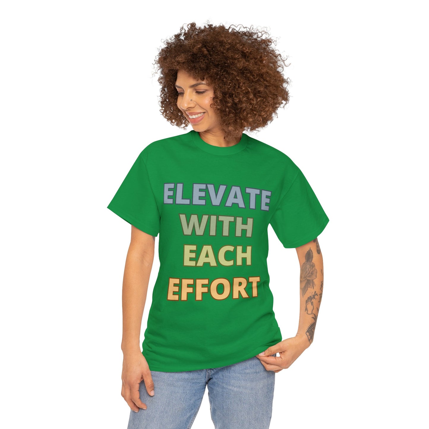 Elevate With Each Effort - Colours