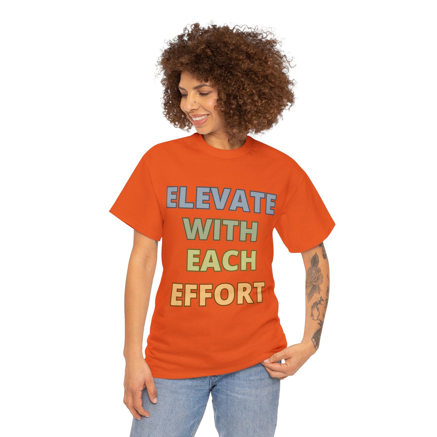 Elevate With Each Effort - Colours