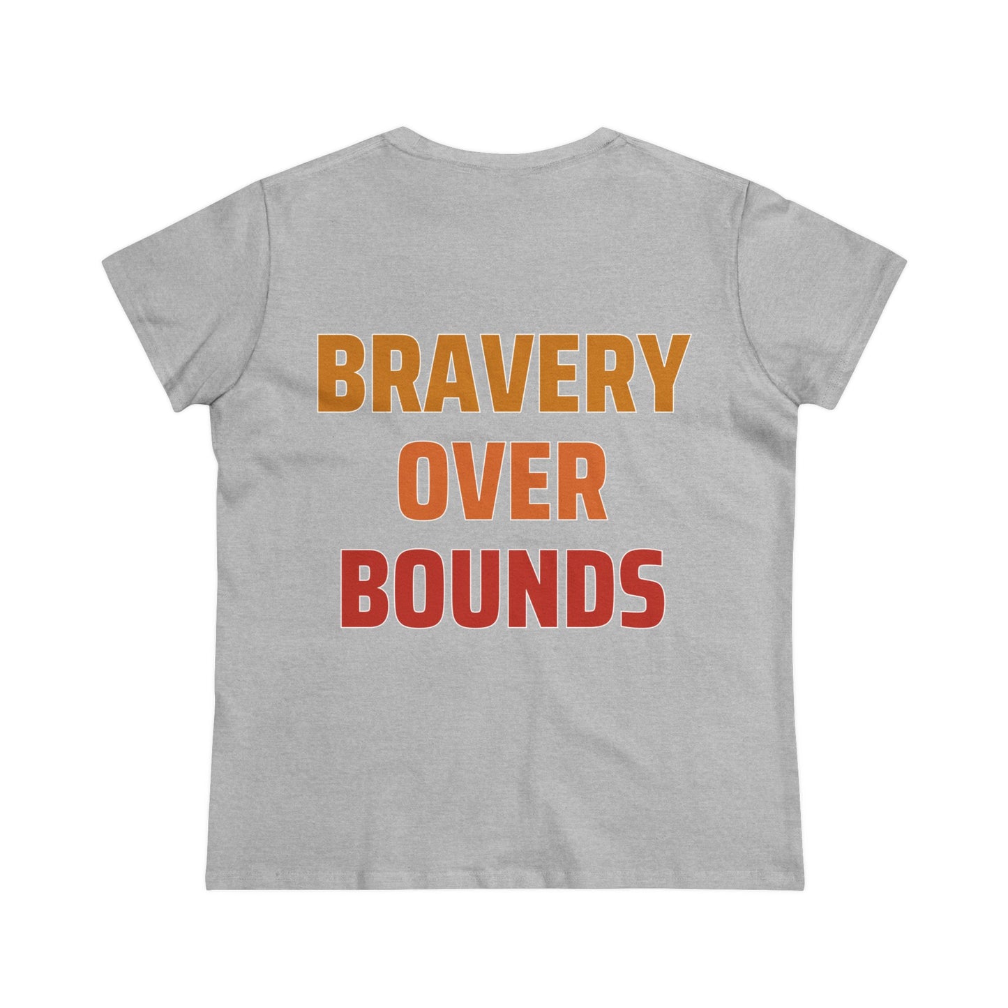 Bravery Over Bounds - Double Sided - Women