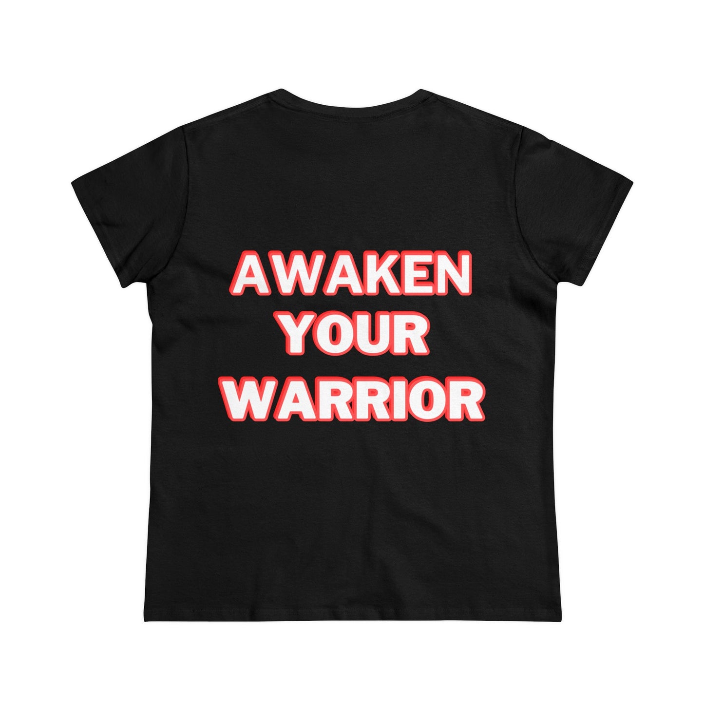 Awaken Your Warrior - Double Sided - Women