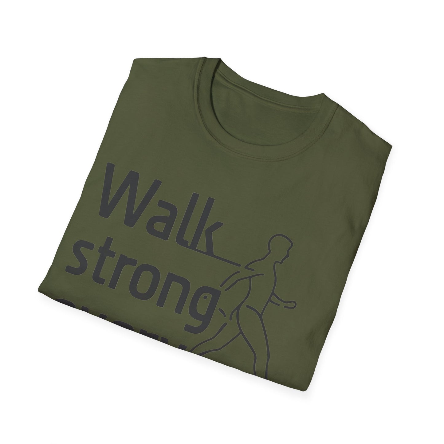 Walk Strong Everyday  - One Sided Print - Softstyle T-Shirt