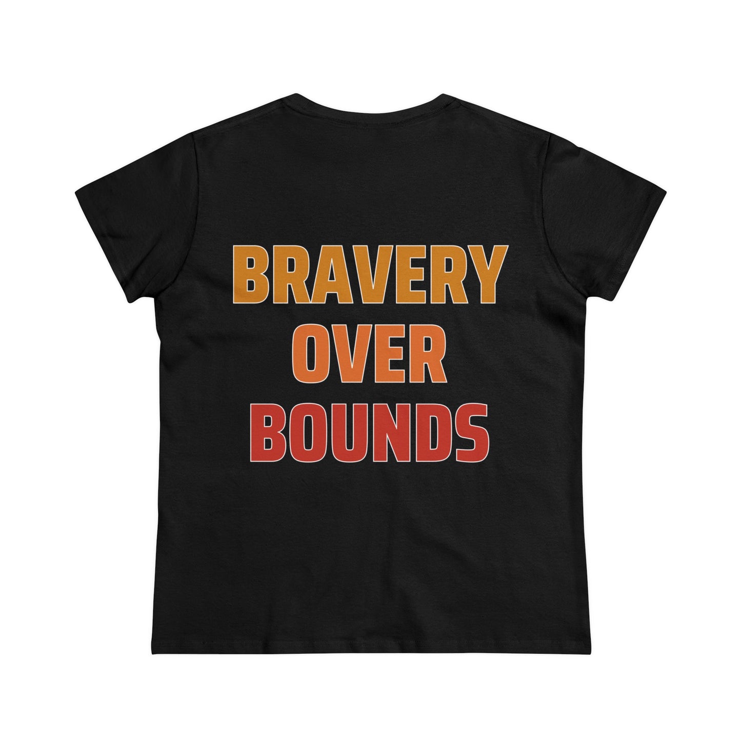 Bravery Over Bounds - Double Sided - Women