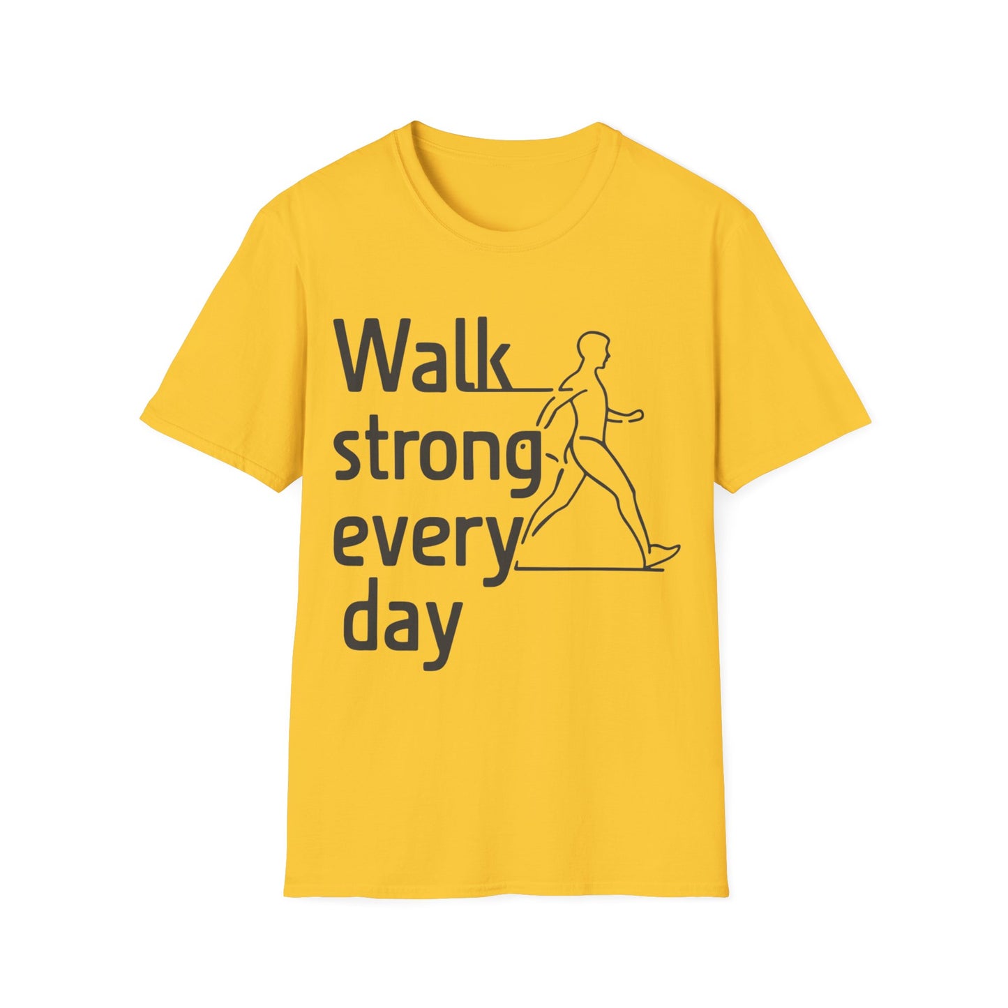 Walk Strong Everyday  - One Sided Print - Softstyle T-Shirt